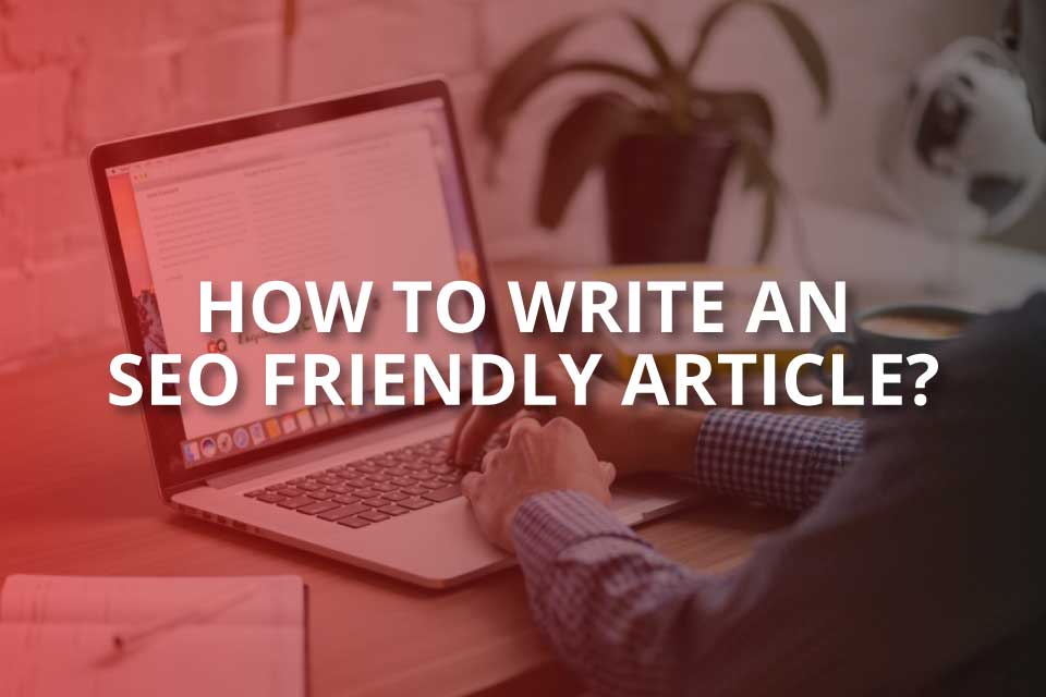 how to write an seo friendly article