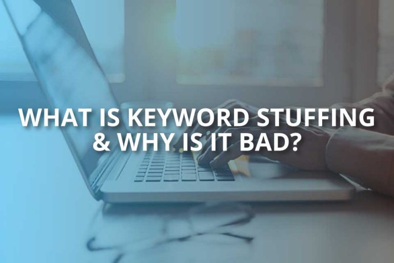 What Is Keyword Stuffing & Why Is It Bad?