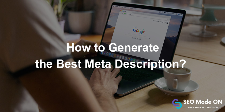 how to generate the best meta description