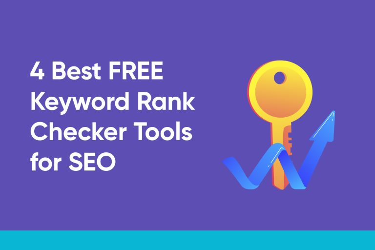4 Best FREE Keyword Rank Checker Tools for SEO